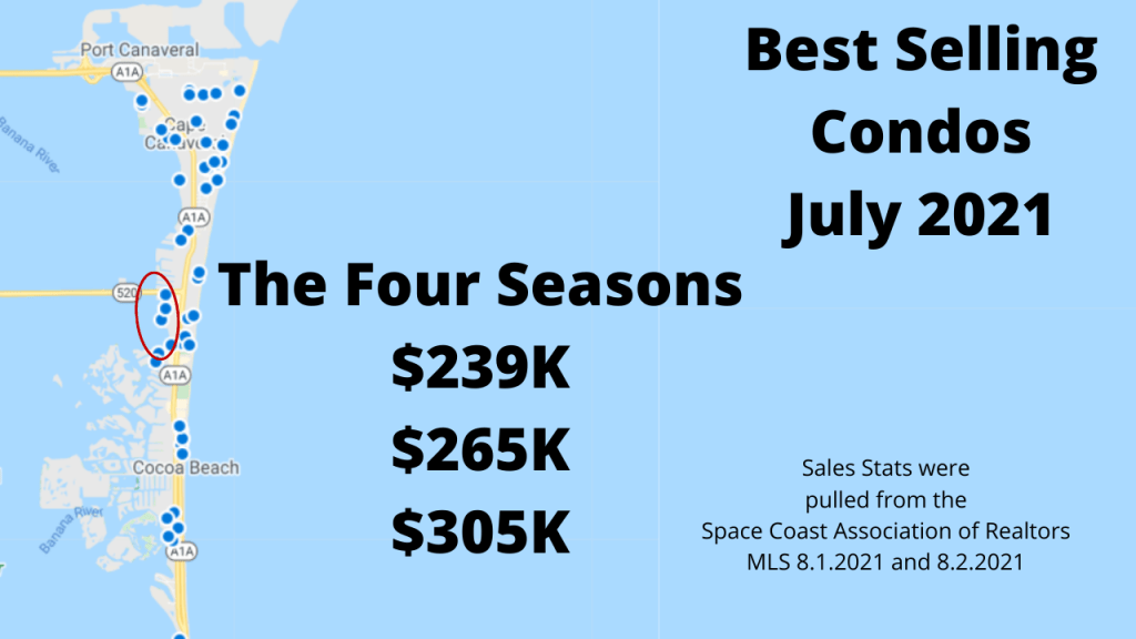 Map view of Cocoa Beach and Cape Canaveral showing the sold condos for July 2021. Highlighted is the Four Seasons condo complex with 3 sales for July 2021. $239K $265K and $305K
