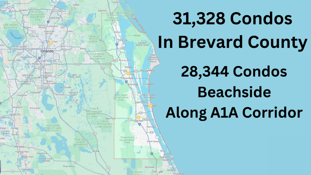 Map of Brevard County with text overlay of the number of condos in Brevard County and in our beachside communities. There are 31,328 condos in Brevard and 28,344 are along the A1A corridor