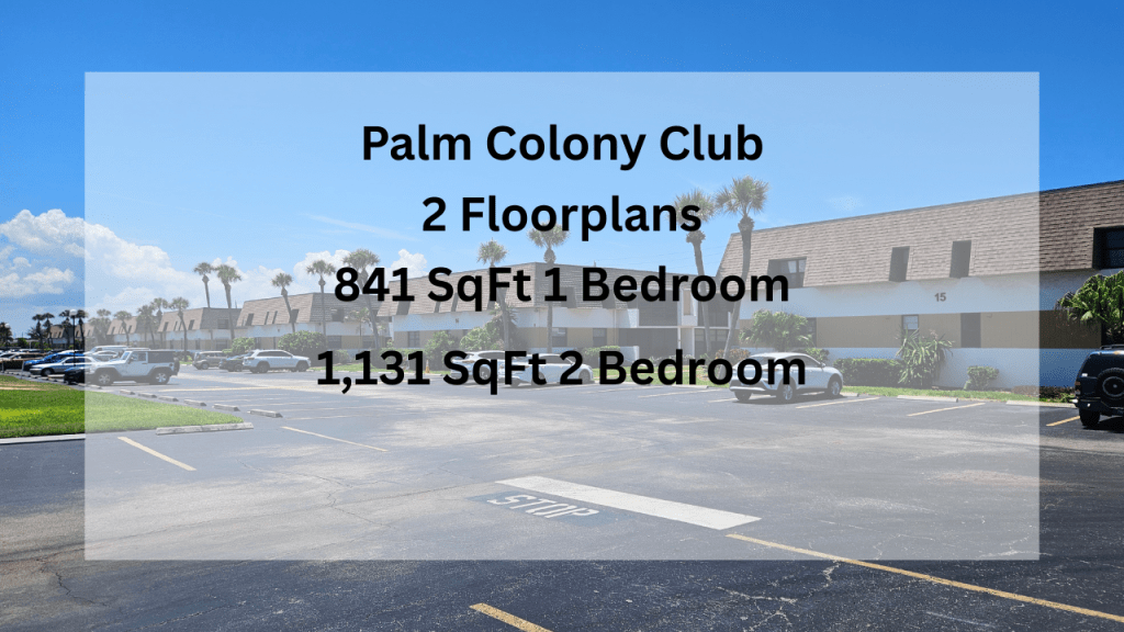 Photo of the Palm Colony condos with text overlay showing the size of the condos